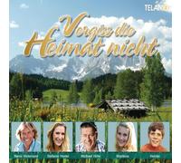 Vergiss die Heimat nicht