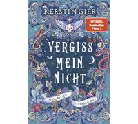Vergissmeinnicht - Was bisher verloren war: Der große Fantasy-Bestseller