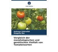 Vergleich der morphologischen und genetischen Vielfalt von Tomatensorten