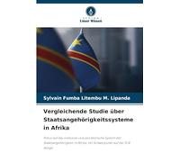 Vergleichende Studie über Staatsangehörigkeitssysteme in Afrika: Fokus auf das exklusive und pluralistische System der Staatsangehörigkeit in Afrika, mit Schwerpunkt auf der D.R. Kongo