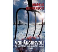 Verhängnisvoll: Ein Jan Fischer und Charlotte Sander Roman