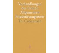 Verhandlungen des Dritten Allgemeinen Friedenscongresses: Gehalten in der Paulskirche zu Frankfurt A/M., Am 22., 23. Und 24. August 1850
