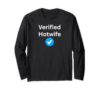 Verified Hotwife - Sexy Gifts for Men and Women Long Sleeve T-Shirt