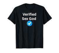 Verified Sex God - Sexy Gifts for Men and Women T-Shirt