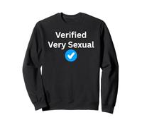 Verified Very Sexual - sexy gifts for men and women Sweatshirt