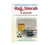 Verifying & Explaining Matters of Hajj, Umrah & Ziyarah | Islamic Guide Book by Sheikh Abdul-Aziz bin Abdullah Bin Baz