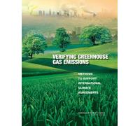 Verifying Greenhouse Gas Emissions : Methods to Support International Climate Agreements