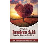 VERILY IN THE REMEMBRANCE OF ALLĀH DO THE HEARTS FIND REST
