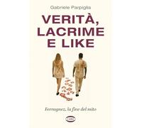Verità, lacrime e like. Ferragnez, la fine del mito (Voci & voci)