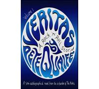 Veritas: A Rock 'n' Roll Story. Volume I: A semi-autobiographical novel from the co-founder of The Kinks