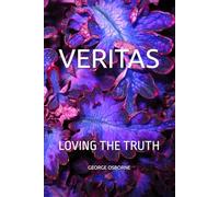 VERITAS: LOVING THE TRUTH