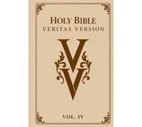 Veritas Version: Holy Bible Volume IV (Matthew through Revelation)