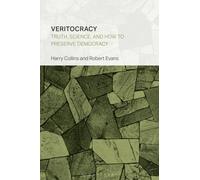 Veritocracy : Truth, Science, and How to Preserve Democracy