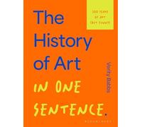 Verity Babbs - History of Art in One Sentence 500 Years of Art But - G245z