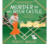 Verity Bright Murder in an Irish Castle: An absolutely gripping historical cozy Verity Bright Multicolor