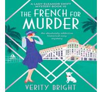 Verity Bright The French for Murder: An absolutely addictive historical cozy Verity Bright Multicolor