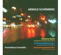 Verklärte Nacht/Kammersymphonie Nr. 1 & 2 - Prometheus Ensemble