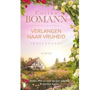 Verlangen naar vrijheid: Deel 2 Rozenhaag-serie (De vrouwen van Rozenhaag-serie, 2)