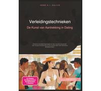 Verleidingstechnieken: De Kunst van Aantrekking in Dating