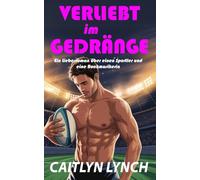 Verliebt im Gedränge: Ein Liebesroman über einen Sportler und eine Rockmusikerin