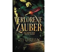 Verlorene Zauber: 1 (Die Hexen von White Haven)