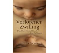 Verlorener Zwilling: Die stille Sehnsucht nach dem Teil in mir