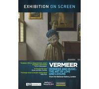 Vermeer and Music - The Art of Love and Leisure [2014]