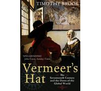 Vermeer's Hat: The seventeenth century and the dawn of the global world (Main)