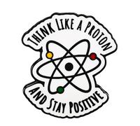Vermegoint Atom Pattern Enamel Pin,DIY Decor Collection,Motivational Brooch, "Think Like A Proton And Stay Positive" Badge,Gift For Science Lover,Teens Friend,Pin on Denim Jacket,Canvas Bag Accessory