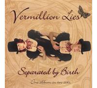 Vermillion Lies - Separated By Birth