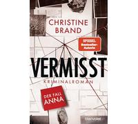 Vermisst - Der Fall Anna: Kriminalroman - Start der neuen packenden Cold-Case-Krimreihe von SPIEGEL-Bestsellerautorin Christine Brand