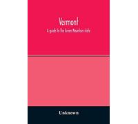 Vermont; a guide to the Green Mountain state