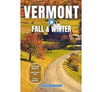 Vermont in Fall & Winter: Scenic Drives, Ski Resorts, and Cozy Christmas Getaways (Local Voyager X-p)