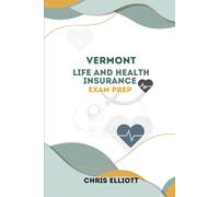 VERMONT LIFE AND HEALTH INSURANCE LICENSE EXAM PREP: ROAD MAP TO SUCCESS (U.S STATE LIFE AND HEALTH INSURANCE EXAM PREP MANUAL SERIES)