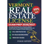 VERMONT Real Estate License Exam Prep 2026/2027: The Complete Study Solution to Pass on the First Try, Including 5 Full-Length Practice Tests, 700+ ... Strategies for the Broker/Salesperson Exam