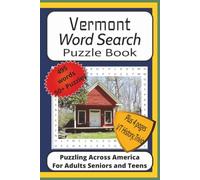 Vermont Word Search Puzzle Book: Word Search Puzzles with Easy to Read Print about Vermont, Revolutionary War History, Towns, Culture and More|6x9 ... Scenic Vermont History Trivia and Fun Facts