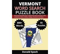 Vermont Word Search Puzzle Book: Word Searches About Vermont: Cities, Towns, Sports, Museums, Landmarks, History and More | Easy to Read Print | 800+ ... For Gifts, Vacations, Holidays and Free Times