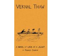 Vernal Thaw: A novel of love at a slant