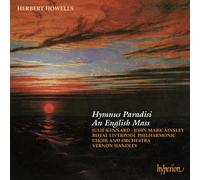 Vernon Handley: Royal Liverpool Philharmonic Orchestra, Royal Liverpool Philharmonic Choir - Howells: Hymnus Paradisi & An English Mass