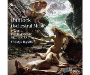 Vernon Handley: Royal Philharmonic Orchestra - Bantock: Orchestral Music