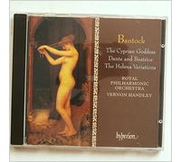 Vernon Handley: Royal Philharmonic Orchestra - Bantock: The Cyprian Goddess & other orchestral works
