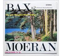 Vernon Handley, The Guildford Philharmonic Orchestra - Bax Tale The Pine Trees Knew, E. J. Moeran Serenade