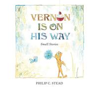 Vernon Is On His Way: Small Stories
