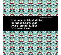 Vernon Lee Laurus Nobilis : Chapters on Art & Life Hardcover Book Vernon Lee Multicolor