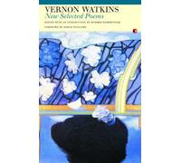 Vernon Watkins : New Selected Poems