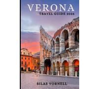 VERONA TRAVEL GUIDE 2026 (Travel destination series)