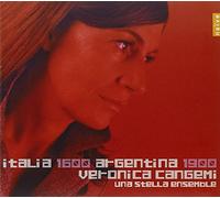 Veronica Cangemi - Italia 1600, Argentina 1900
