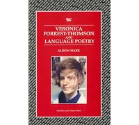 Veronica Forrest-Thomson and Language Poetry (Writers & Their Work) (Writers and Their Work)