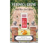 Veronica Grove : And Other Short Stories