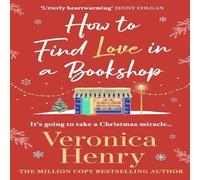 Veronica Henry How to Find Love in a Book Shop : The delightfully cosy and Veronica Henry Multicolor